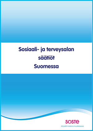 Kansikuva SOSTEn Järjestö 2.0 -hankkeen raportista Sosiaali- ja terveysalan säätiöt Suomessa. Siirryt pdf-raporttiin.