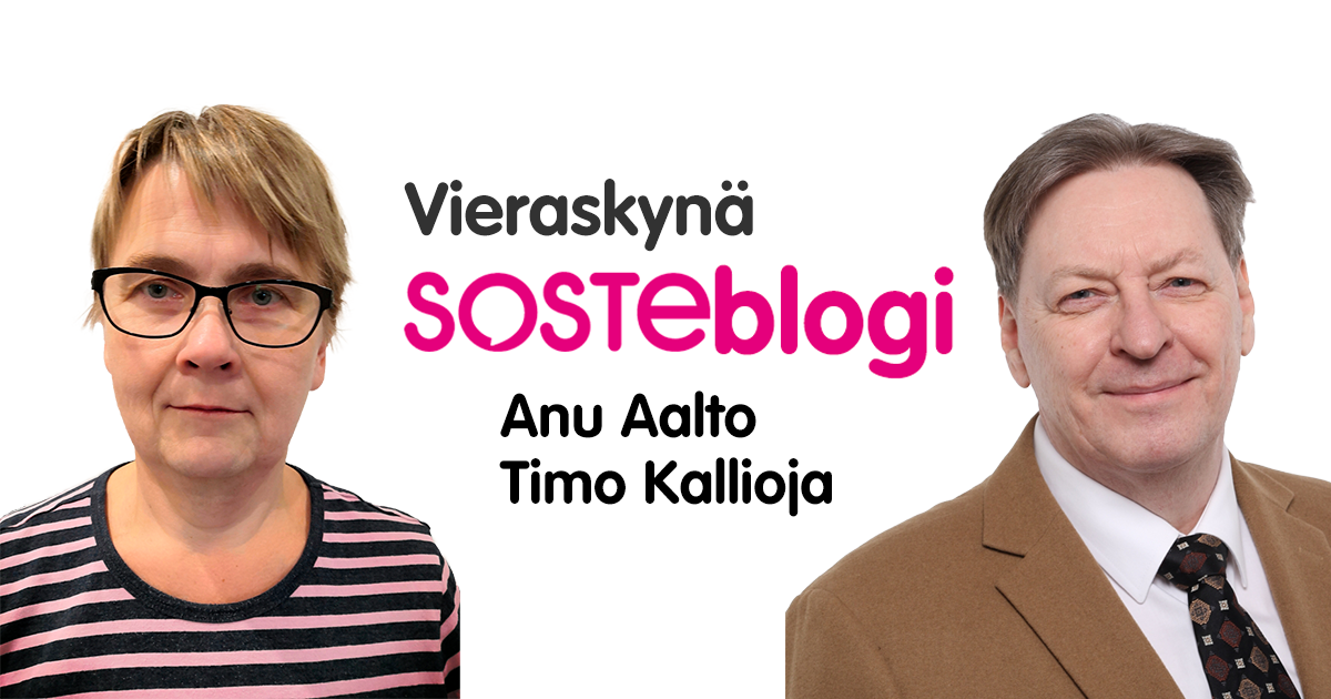 Kasvokuvissa Anu Aalto ja Timo Kallioja, välissä lukee heidän nimensä ja sanat Vieraskynä, SOSTEblogi.
