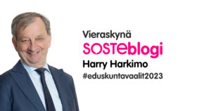 Harry Harkimo on kirjoittanut Vieraskynä SOSTEblogin. Kuvan päällä on myös tunniste #eduskuntavaalit2023.