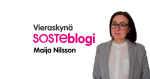 Maija Nilsson on kirjoittanut Vieraskynä SOSTEblogin.