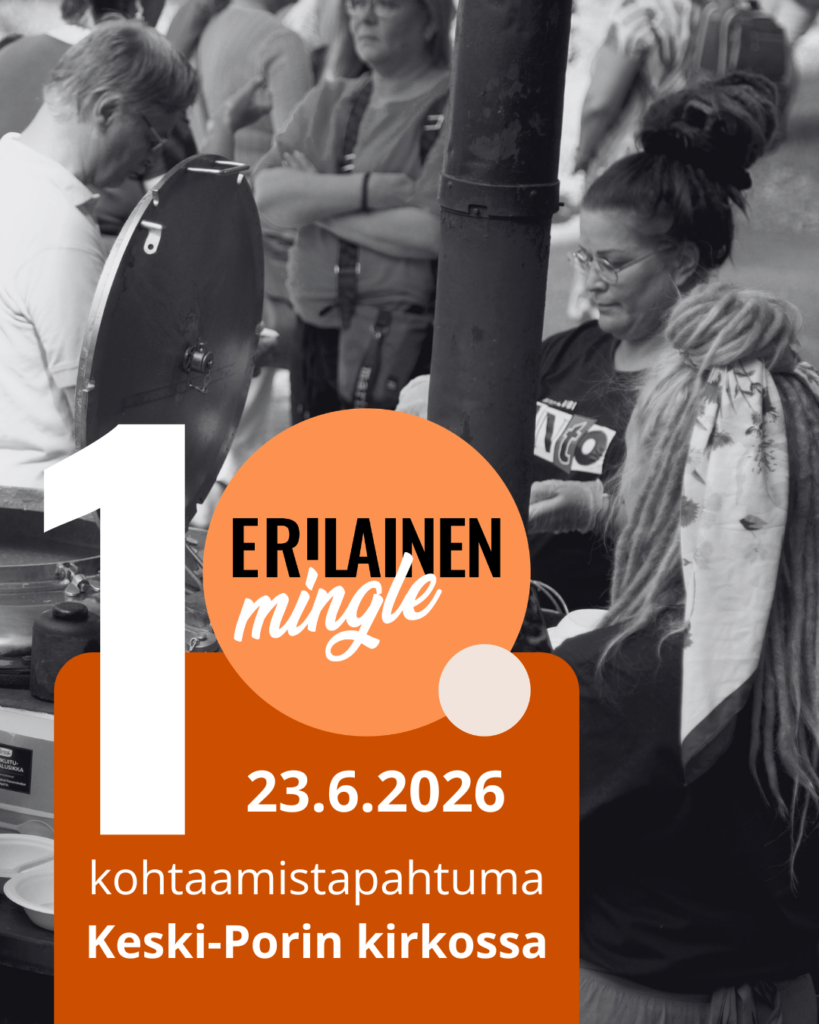 Mustavalkoinen valokuva, jo ka päällä oranssilla teksti 10. erilainen mingle 23.6. kohtaamistapahtuma Porin kirkossa
